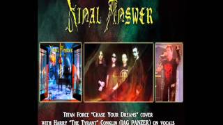 FINAL ANSWER-&quot;CHASE YOUR DREAMS&quot; (TITAN FORCE cover)