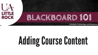 Blackboard 101 - Add Course Content