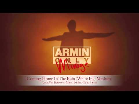 Armin Van Buuren vs. Maor Levi ft. Cathy Burthon-Coming Home In The Rain (White Ink. Mashup)