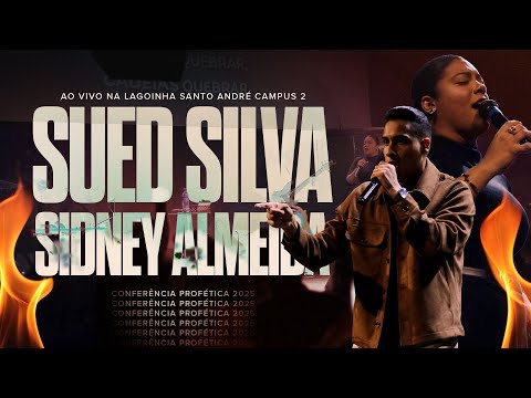 SUED SILVA + SIDNEY ALMEIDA | CONFERÊNCIA PROFÉTICA | LAGOINHA CAMPUS 2