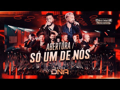Abertura / Só Um de Nós  - Banda Destaque Nacional (DVD Nosso DNA)