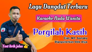 Download lagu Karaoke Pergilah Kasih - Ode Alya (Nada Wanita - Lagu Dangdut Ambon Cipt MY Sanaky) HD mp3 Download lagu Karaoke Pergilah Kasih - Ode Alya (Nada Wanita - Lagu Dangdut Ambon Cipt MY Sanaky) HD mp3
