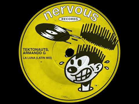 Tektonauts, Armandd G _  La Luna (Latin Mix)