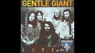Gentle Giant - So Sincere/Knots/The Advent of Panurge (Live Audio at King Biscuit Flower Hour 1975)