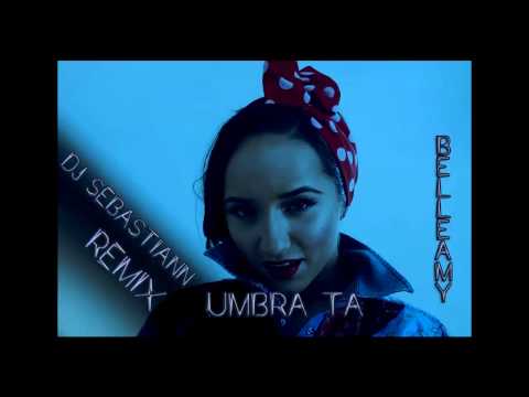 Belleamy - Umbra Ta (Dj Sebastiann Remix)