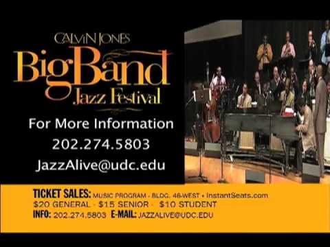 PSA: 2013 Calvin Jones BIG BAND Jazz Festival, Monday, April 29, 2013, 8:00pm (UDC, HU, UMD)