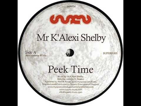 Mr K'Alexi Shelby - Peek Time (Mr.K's Summer 87' Mix)