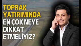 Toprak yatırımında en çok neye dikkat etmeliyiz ? Emsalsiz, az bulunan