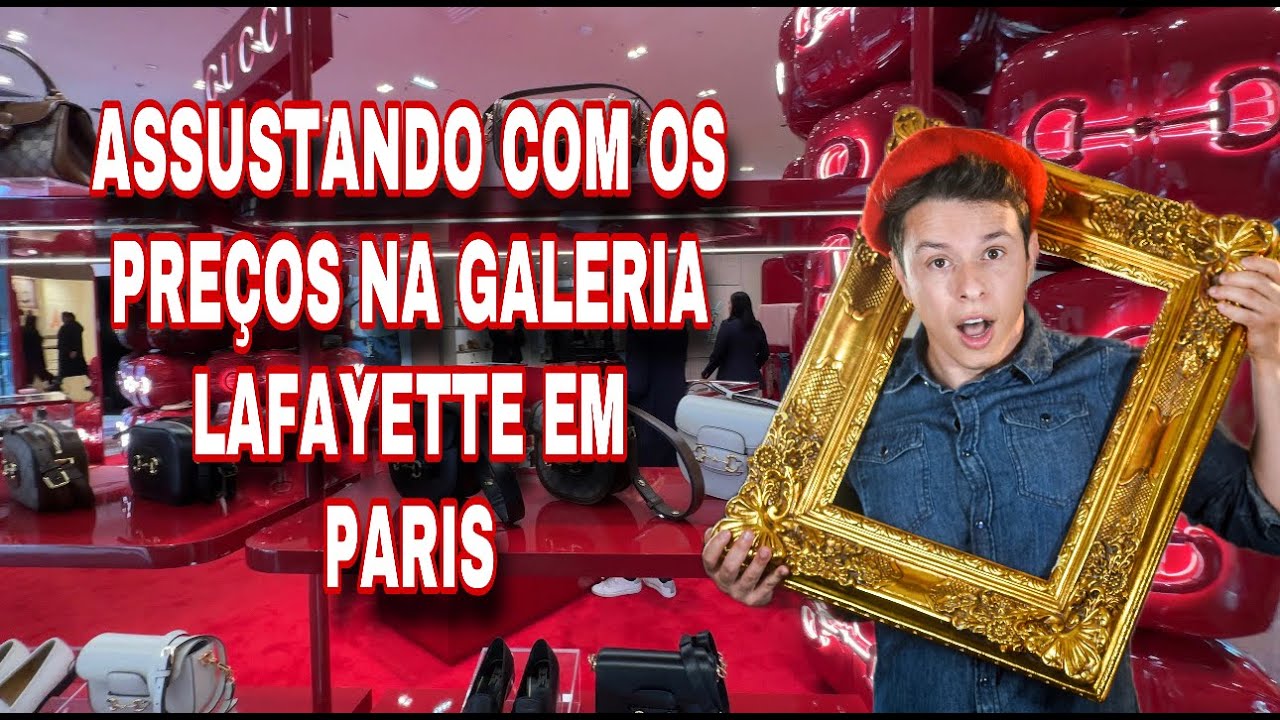 MOSTRANDO OS PREÇOS NA GALERIA LAFAYETTE EM PARIS