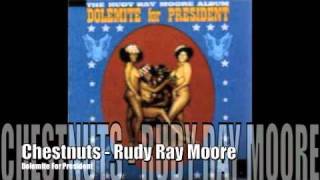 Chestnuts - Rudy Ray Moore