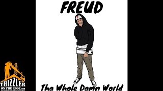 Freud - Tha Whole Damn World [Thizzler.com]