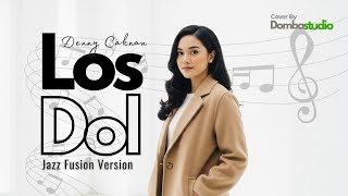 Download lagu 🎼 LOS DOL (2020) – DENNY CAKNAN – JAZZ FUSION VERSION |Cover by Domba Studio – Denny Caknan mp3