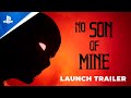 No Son of Mine - Launch Trailer | PS5 Games
