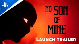 No Son of Mine - Launch Trailer Trailer