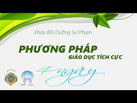 Tập Huấn Sư Phạm - Giáo Dục Tích Cực