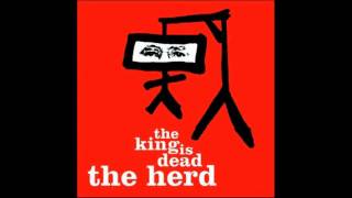 Herd- King is Dead