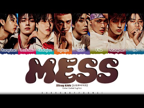Stray Kids 'MESS' Lyrics (스트레이 키즈 엉망 가사) [Color Coded Han_Rom_Eng] | ShadowByYoongi