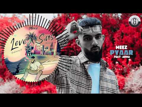 Meez Ft. Arma - PYAAR (Prod. By C2) @real_arma