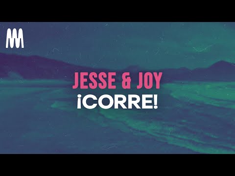 Jesse & Joy - ¡Corre! (Letra/Lyrics)