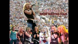 Hilary Duff- Live Most Wanted Tour (audio)