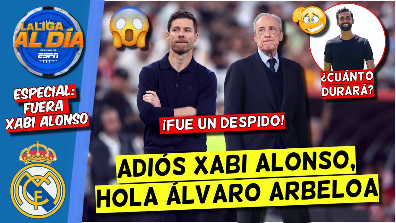XABI ALONSO fue DESPEDIDO del Madrid por FLORENTINO PÉREZ. No fue de MUTUO ACUERDO | La Liga Al Día