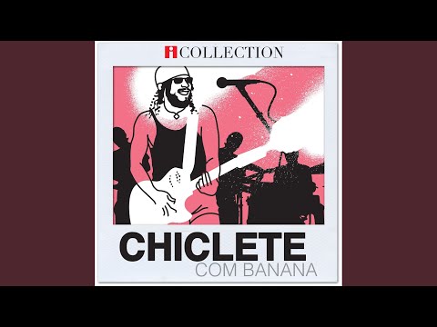 Vou deitar e rolar - Chiclete Com Banana