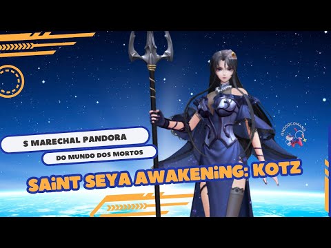 MARECHAL PANDORA DO MUNDO DOS MORTOS - Rank S - Saint Seya Awakening: KOTZ - Personagem