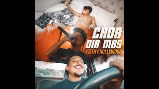 Filthy Hollywood-Cada Dia Mas (OfficialMusicVideo)
