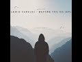 Lewis Capaldi Before You Go Slowed Reverb