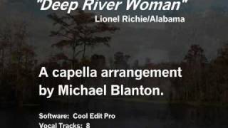 Deep River Woman, 8-Part acapella (Lionel Richie Alabama Cover)