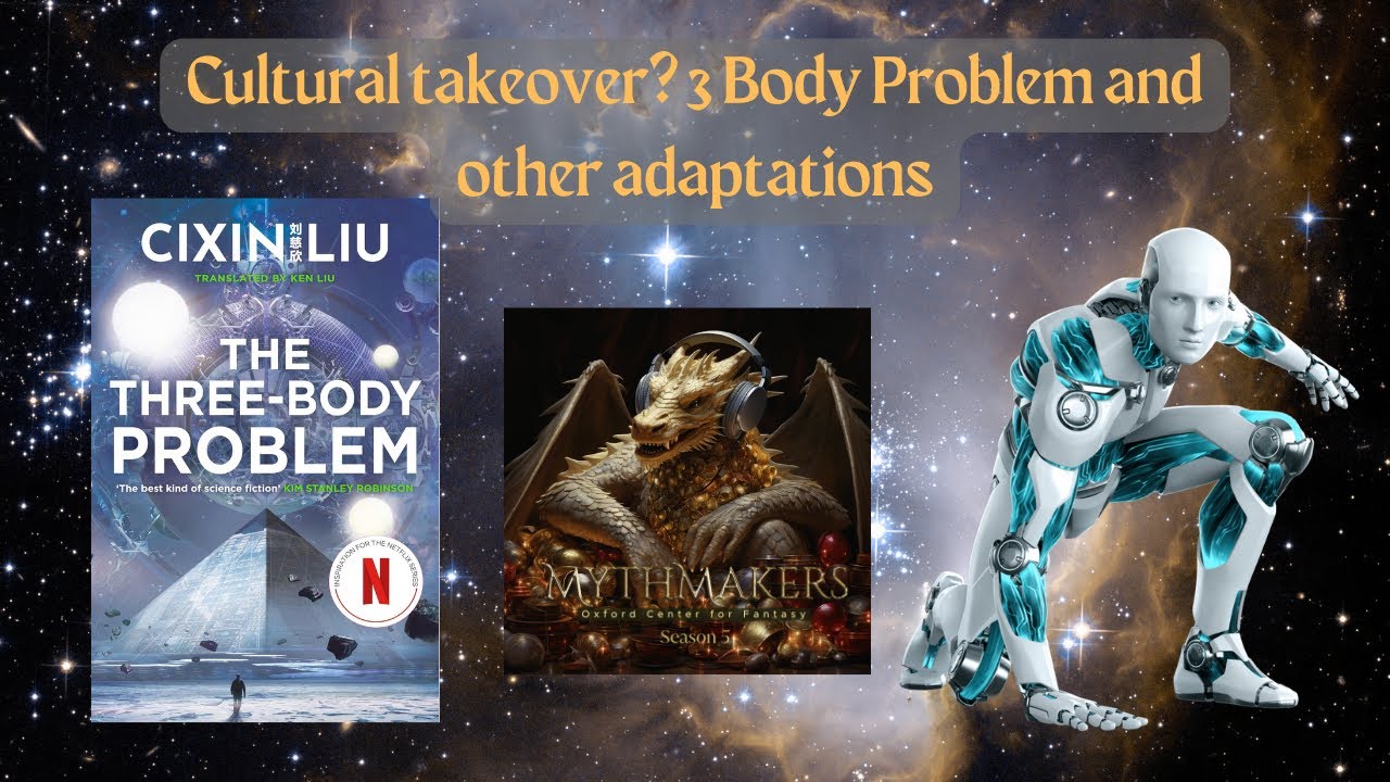 Cultural Takeover? 3 Body Problem and Other Adaptations Cultural Takeover? 3 Body Problem and Other Adaptations