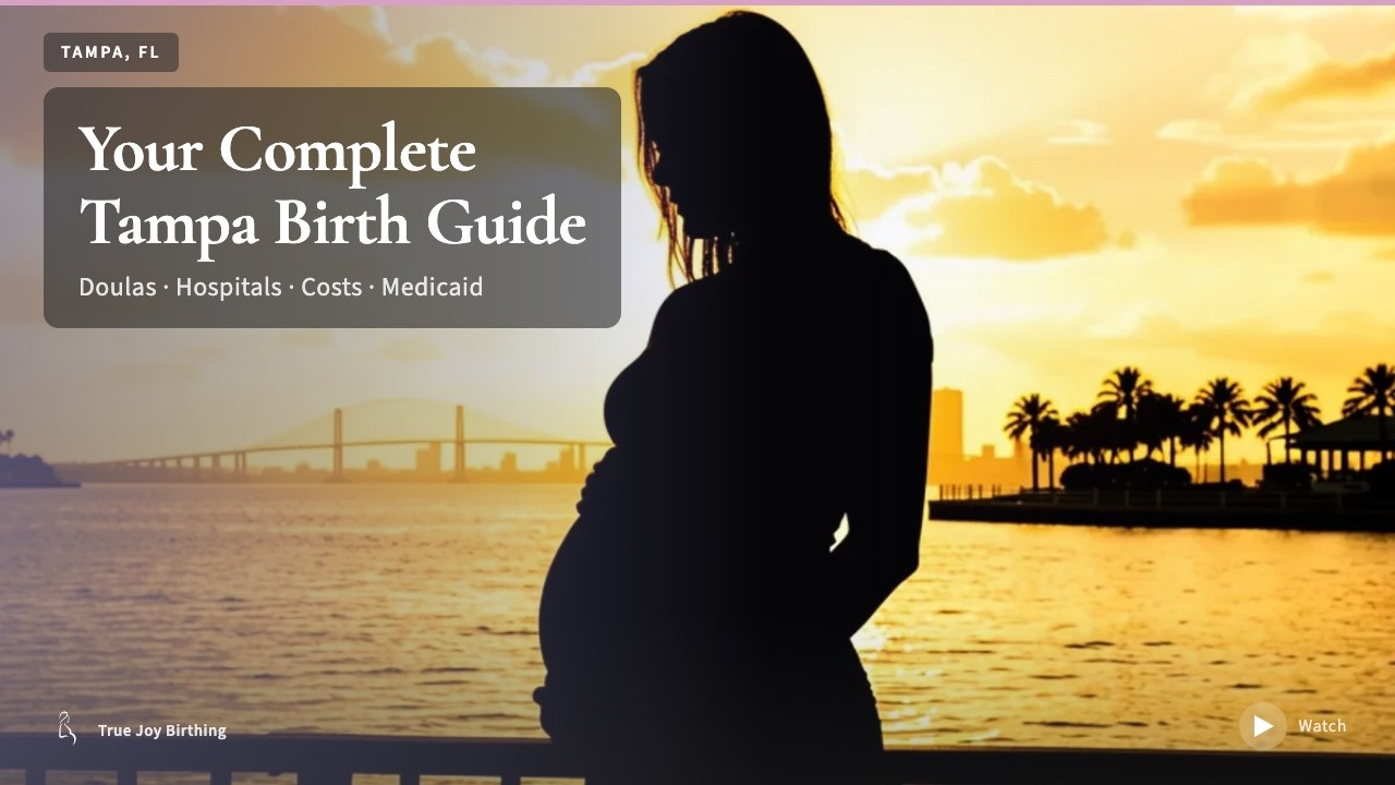 Tampa Doula & Birth Plan Guide: Costs, Hospitals & Medicaid (First-Time Mom) — press play to watch