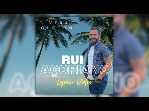 Rui Açoriano - O Verão Chegou