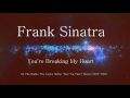 Frank Sinatra - You're Breaking My Heart