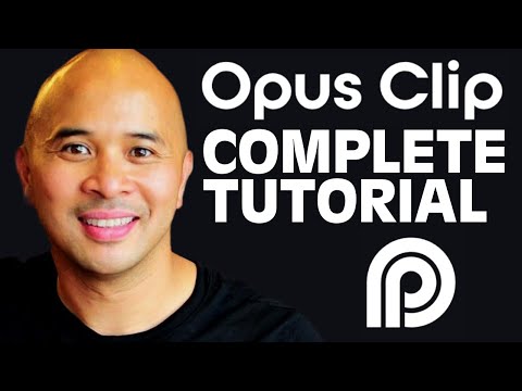 Master OPUS CLIP in 2024: Ultimate Guide and Tutorial