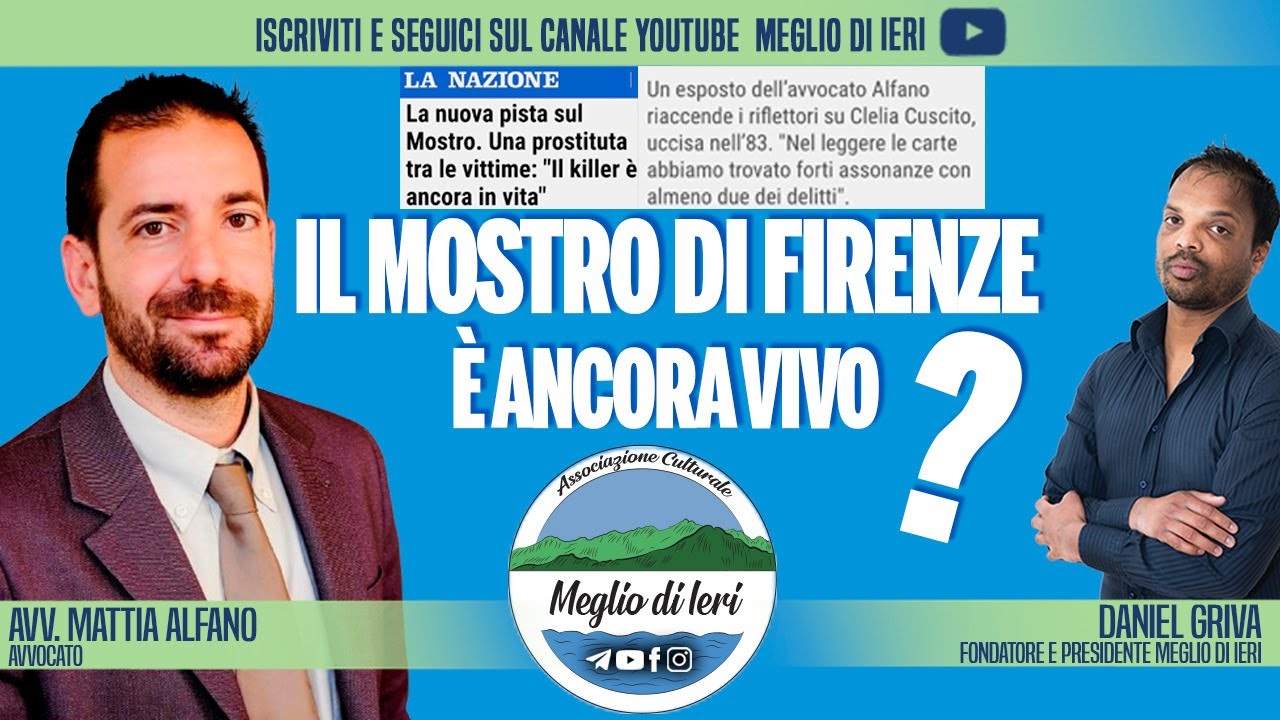 Il mostro di Firenze è ancora vivo? - MATTIA ALFANO - Avvocato
