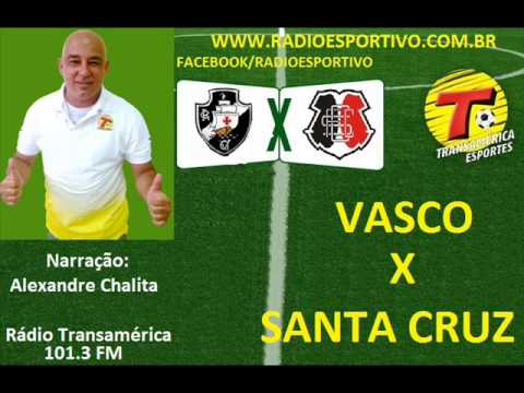 Vasco 4 x 1 Santa Cruz - Narração: Alexandre Chalita (Transamérica) Brasileirão - Série B - 15/07/14