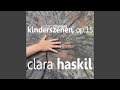 Kinderszenen, Op. 15: Bittendes Kind, D Major (Pleading Child)