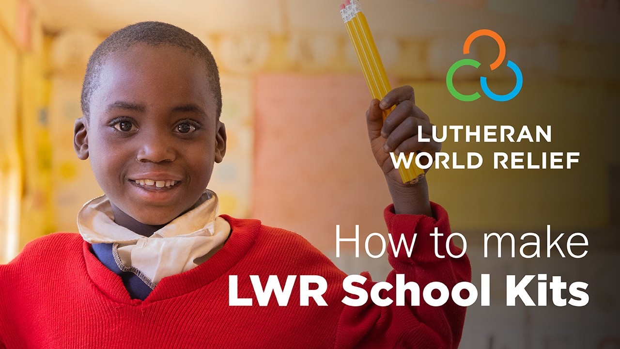Make School Kits: Lutheran World Relief Instructional Video