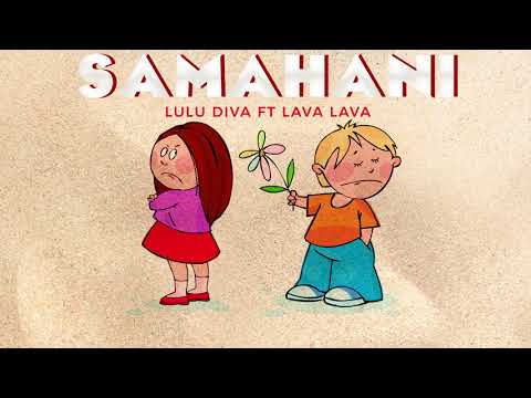 Lulu DIva Ft Lava Lava - Samahani (Official Audio)