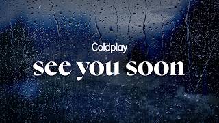 coldplay - see you soon (lyrics)