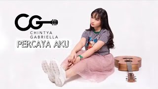 Download lagu Chintya gabriella - PERCAYA AKU (Cover ipank yuniar & Meisita Lomania)(lirik) mp3 Download lagu Chintya gabriella - PERCAYA AKU (Cover ipank yuniar & Meisita Lomania)(lirik) mp3