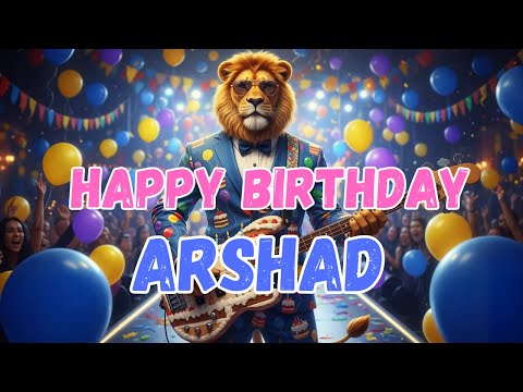ARSHAD Happy Birthday Song - Happy Birthday to Arshad
