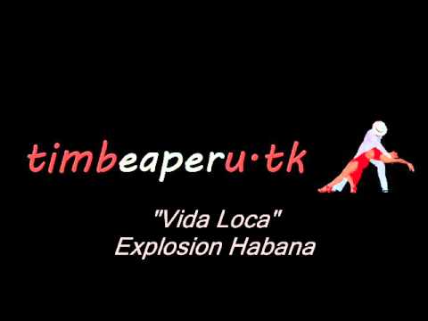Vida Loca - Explosion Habana