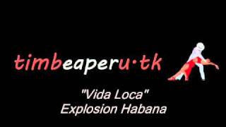 Vida Loca - Explosion Habana