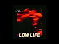Future - Low Life  ft. The Weeknd (Instrumental)