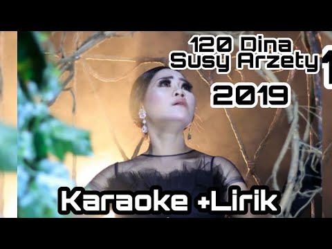 120 DINA _ SUSY ARZETY || (KARAOKE + Lirik)