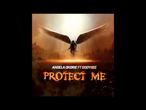 ANGELA OKORIE - PROTECT ME
