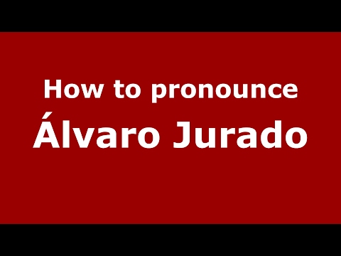 How to pronounce Álvaro Jurado (Spain/Spanish) - PronounceNames.com