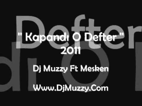 Mesken Ft DJmUzzy - Kapandı O Defter 2011